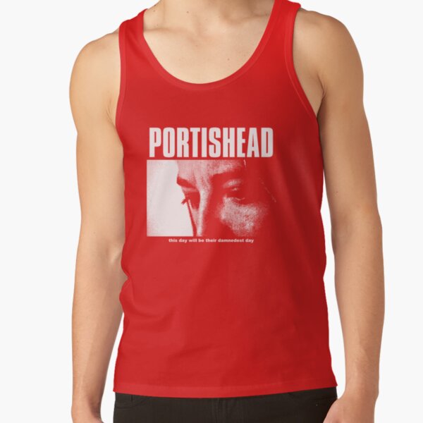 Portishead This Day Will Be Their Damnedest You Tank Top - Image 4