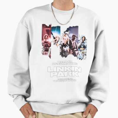 Alternative view of Be Part Of Something Linkins Parks Band From Zero World Tour Sweatshirt